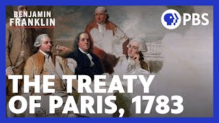 The Treaty of Paris 1783  Benjamin Franklin  PBS  A Film by Ken Burns