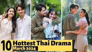 10 Hottest Thai Lakorn releases in March 2024  Thai Drama 2024  Love at First Night