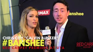 Chris Coy Calvin Bunker interviewed at the Season 4 Premiere for Cinemax Banshee Banshee