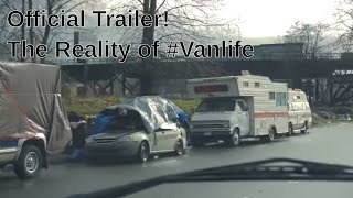 The Reality of VanLife 2018  Official Trailer  Van life Documentary