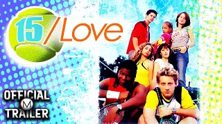15Love 2004  Official Trailer