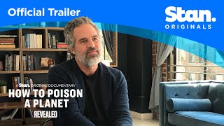 Official Trailer  Revealed How To Poison A Planet  A Stan Original Documentary