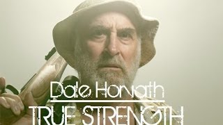 Dale Horvath  True Strength