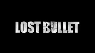 Lost bullet Official trailer HD Movie 2020