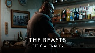THE BEASTS  Now Showing in Cinemas and on Curzon Home Cinema