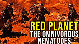 RED PLANET The Omnivorous Nematodes  Ending EXPLAINED
