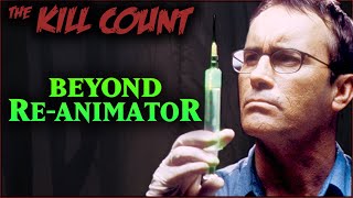 Beyond ReAnimator 2003 KILL COUNT