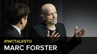 IWCTalksTo Marc Forster