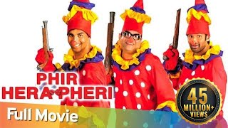 Phir Hera Pheri  Full Hindi Comedy Movie  Paresh Rawal Akshay Kumar  Sunil Shetty  Rajpal Yadav