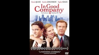 In Good Company  Deleted Scenes Dennis Quaid Scarlett Johansson Topher Grace Marg Helgenberger