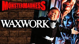 Waxwork 1988  Monster Madness 2019