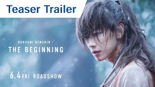 RUROUNI KENSHIN THE BEGINNING  Official Teaser Trailer