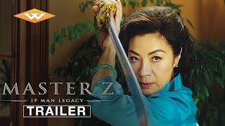 MASTER Z IP MAN LEGACY Official Trailer  Starring Max Zhang Michelle Yeoh and Dave Bautista