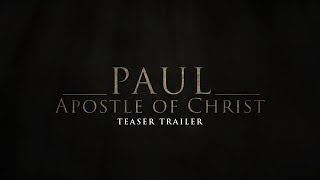 Paul Apostle of Christ  Teaser Trailer