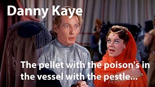 Danny Kaye  The pellet with the poisons in the vessel with the pestle  The Court Jester 1955