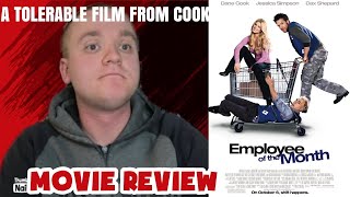 EMPLOYEE OF THE MONTH 2006 MOVIE REVIEWA Tolerable Film From Cook