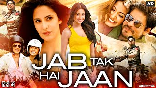 Jab Tak Hai Jaan Full Movie  Shah Rukh Khan  Katrina Kaif  Anushka Sharma  Review   Facts