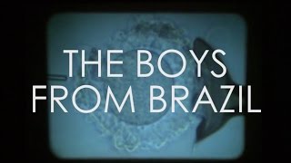 The Boys from Brazil  Trailer 2016