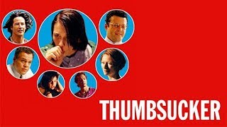 Thumbsucker 2005 Movie ReviewRANT Keanuthon