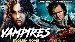 VAMPIRES  Hollywood Horror Movie  James Woods  Daniel Baldwin In Blockbuster English Horror Movie