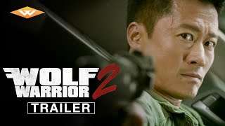 WOLF WARRIOR 2 Official Trailer  Directed by Wu Jing  Starring Frank Grillo Celina Jade  Wu Gang