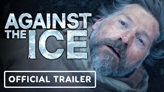 Against the Ice  Official Trailer 2022 Nikolaj CosterWaldau Charles Dance Joe Cole