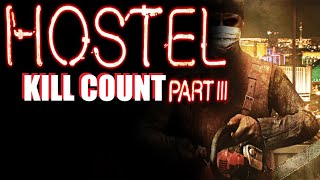 HOSTEL PART III 2011  KILL COUNT