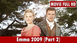 Emma 2009 Part 2 Movie   Romola Garai Louise Dylan Blake Ritson