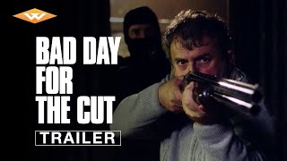 BAD DAY FOR THE CUT Official Trailer  Revenge Drama Action Thriller  Directed by Chris Baugh