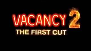 VACANCY 2 THE FIRST CUT 2008  Official Movie Trailer