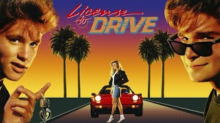 License to Drive 1988 is my Favorite Movie Starring The Two Coreys