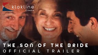 2001 The Son of the Bride Official Trailer 1 Sony Pictures Classics