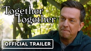 Together Together  Official Trailer 2021 Ed Helms Patti Harrison