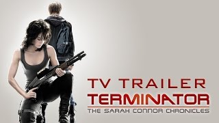 Terminator The Sarah Connor Chronicles TV Trailer