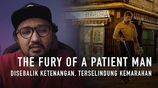 The Fury Of A Patient Man 2016 Movie Review