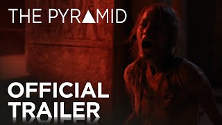 The Pyramid  Official Trailer HD  20th Century FOX