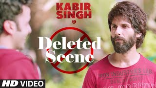 Deleted Scenes 2 Kabir Singh  Shahid Kapoor  Kiara Advani  Soham Majumdar  Sandeep Vanga