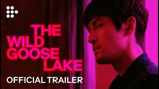 THE WILD GOOSE LAKE  Official UK Trailer  MUBI