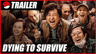 Dying to Survive 2018 Trailer