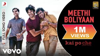 Meethi Boliyaan Full Video  Kai Po CheSushant Singh Rajput Rajkummar Rao Amit Sadh