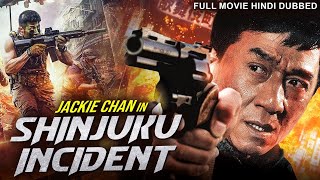 Jackie Chans SHINJUKU INCIDENT  Hollywood Movie Hindi Dubbed  Naoto Takenaka  Hindi Action Movie