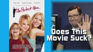The Perfect Man 2005  Does This Movie Suck