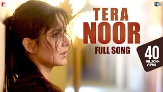 Tera Noor  Full Song  Tiger Zinda Hai  Katrina Kaif Salman Khan  Jyoti Nooran Vishal  Shekhar