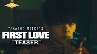 FIRST LOVE Official Teaser  Action Crime Drama  Directed by Takashi Miike  Starring Nao Omori