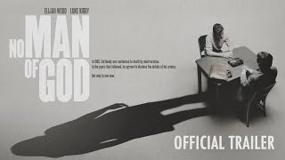 NO MAN OF GOD  Official Trailer