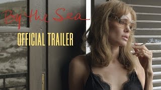 By The Sea  Official Trailer HD