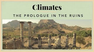 Climates  The Prologue in the Ruins