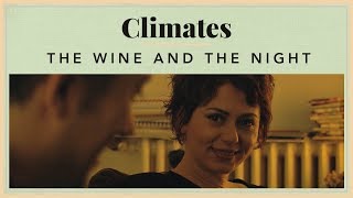 Climates  The Wine and the Night