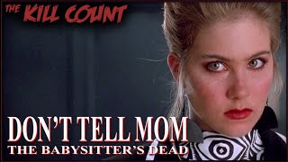 Dont Tell Mom the Babysitters Dead 1991 KILL COUNT