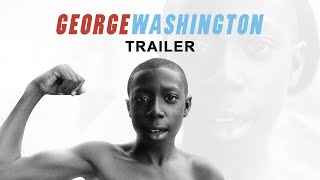 George Washington Trailer  Candace Evanofski Donald Holden  David Gordon Green  myNK